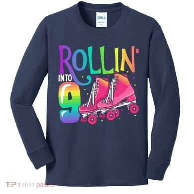 Rolling Into 9 Years Old Roller Skating Girl 9th Birthday Kids Long Sleeve Shirt
