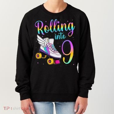 Rolling Into 9 years Lets Roll I'm Turning 9 Roller Skate Women's Sweatshirt