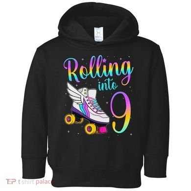 Rolling Into 9 years Lets Roll I'm Turning 9 Roller Skate Toddler Hoodie