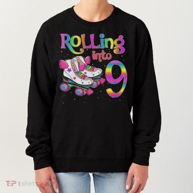 Rolling Into 9 Years Let's Roll I'm Turning 9 Roller Skate Women's Sweatshirt