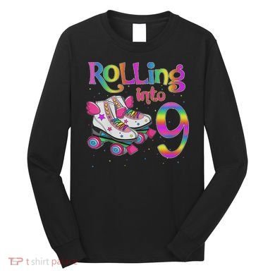 Rolling Into 9 Years Let's Roll I'm Turning 9 Roller Skate Long Sleeve Shirt