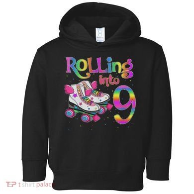 Rolling Into 9 Years Let's Roll I'm Turning 9 Roller Skate Toddler Hoodie