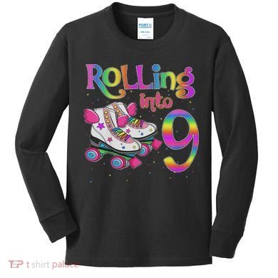 Rolling Into 9 Years Let's Roll I'm Turning 9 Roller Skate Kids Long Sleeve Shirt