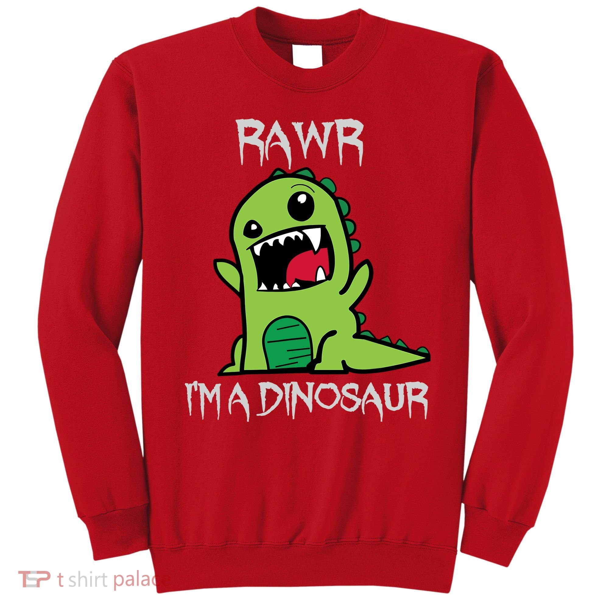 Rawr IM A Dinosaur Cartoon Trex Monster Sweatshirt