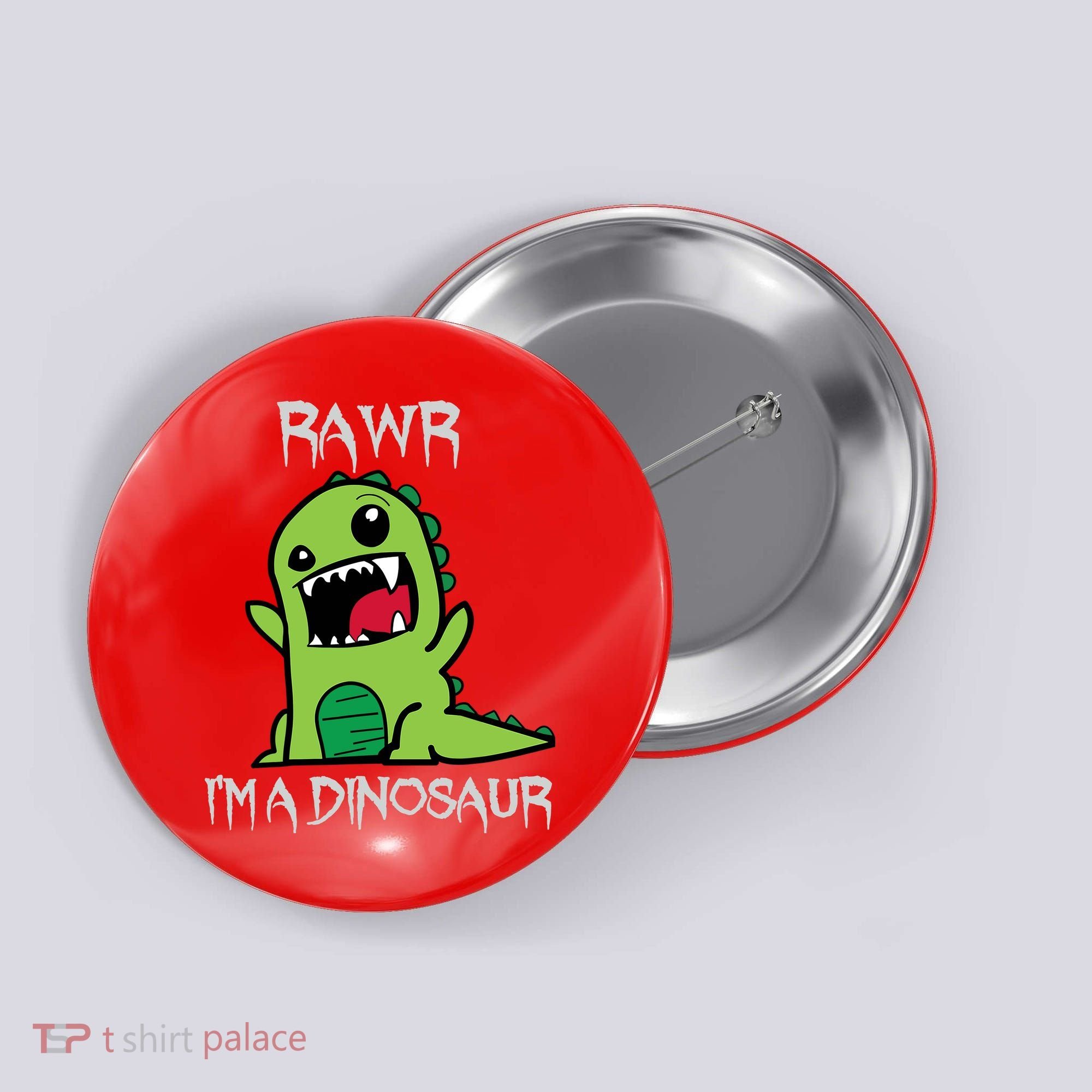Rawr IM A Dinosaur Cartoon Trex Monster Button