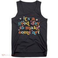 Retro It's A Good Day To Make Some Art Teacher Student Tank Top thumb 0