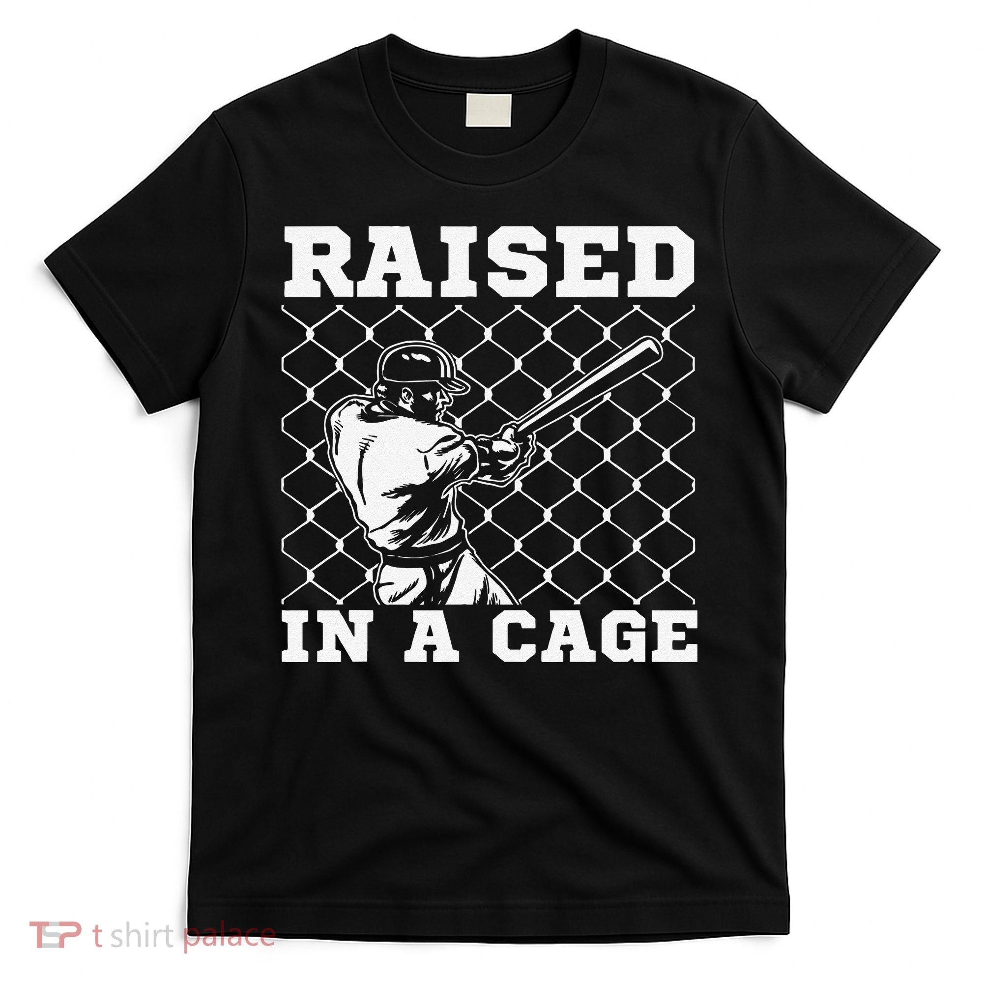 Raised In A Cage Baseball Training Batter Catcher Pitch T-Shirt