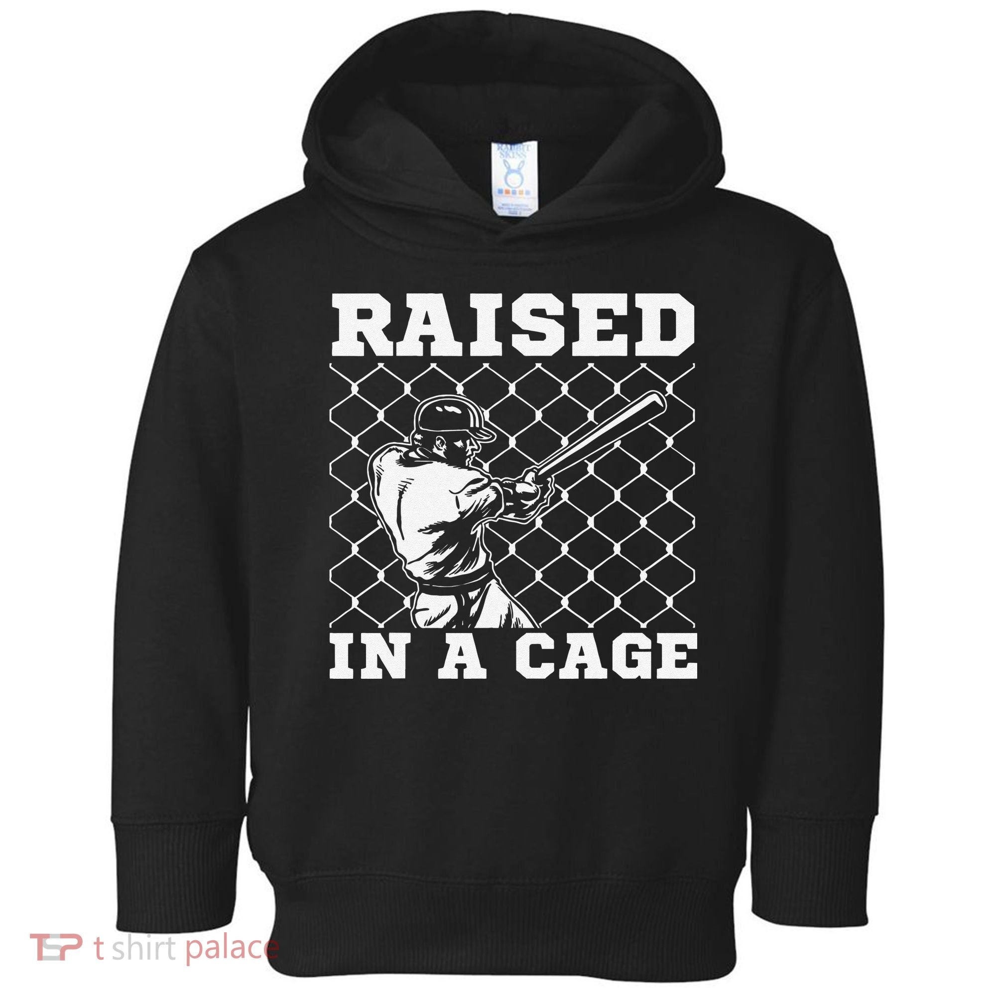 Raised In A Cage Baseball Training Batter Catcher Pitch Toddler Hoodie