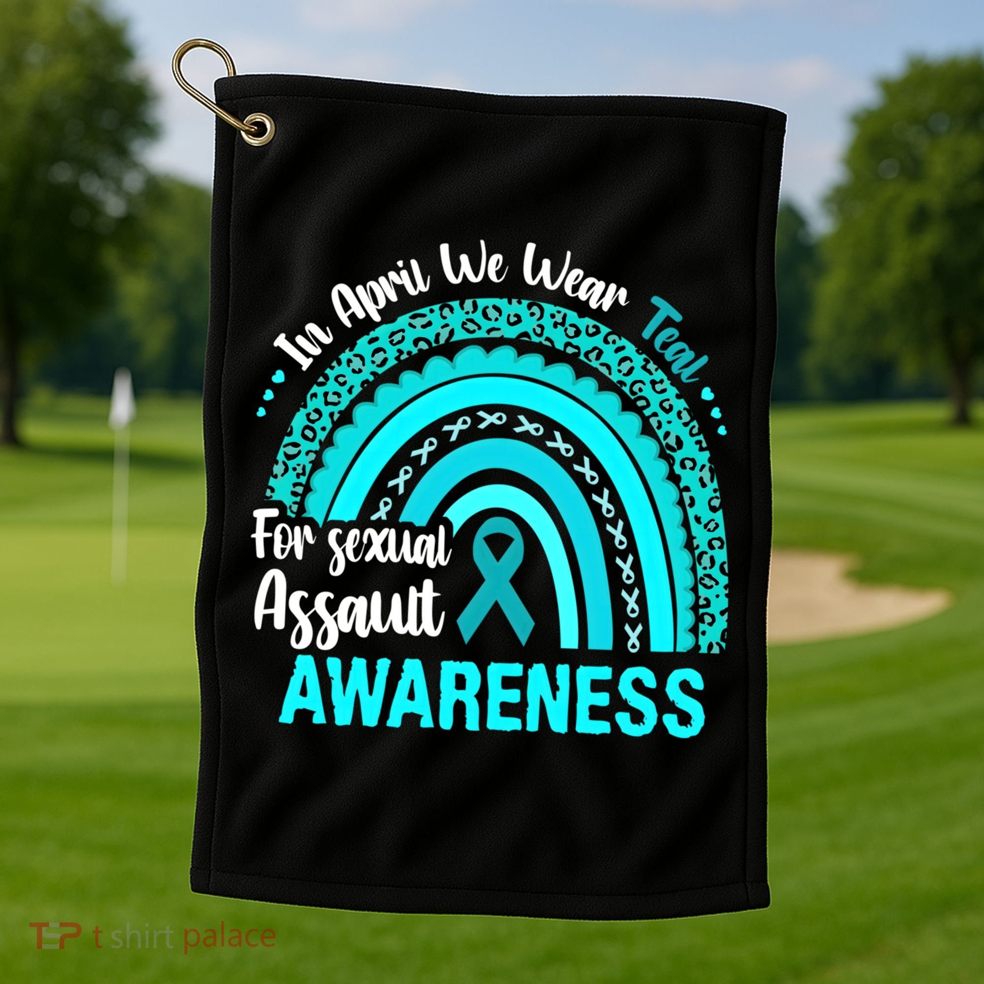 Rainbow In April We Wear Teal Sexual Assault Awareness Gift Golf Towel