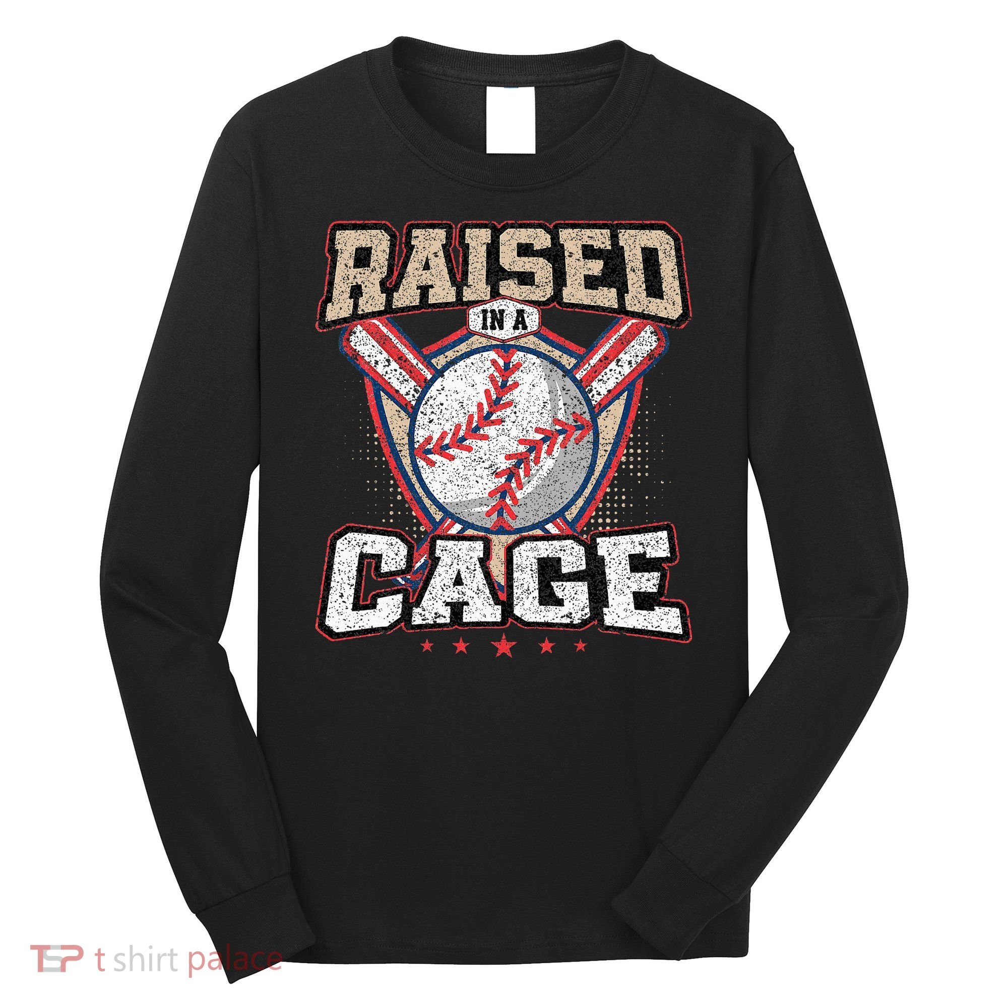 Raised In A Cage Long Sleeve Shirt