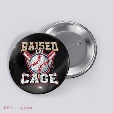 Raised In A Cage Button