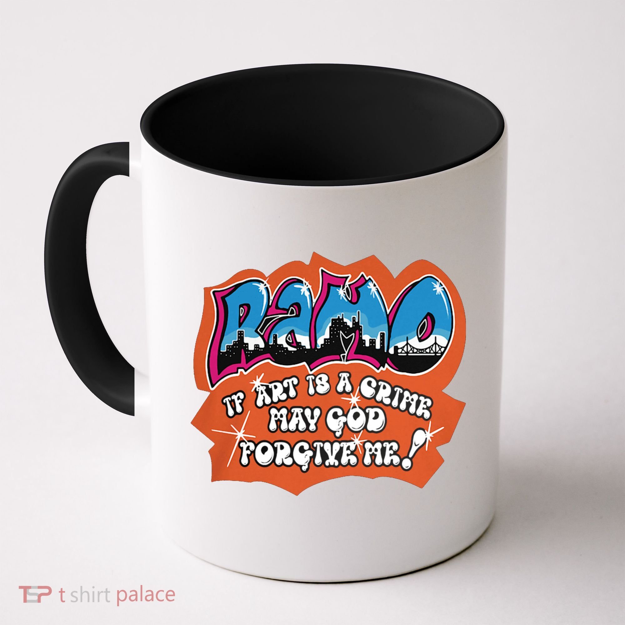 Ramo If Art Is A Crime May God Forgive Me Coffee Mug