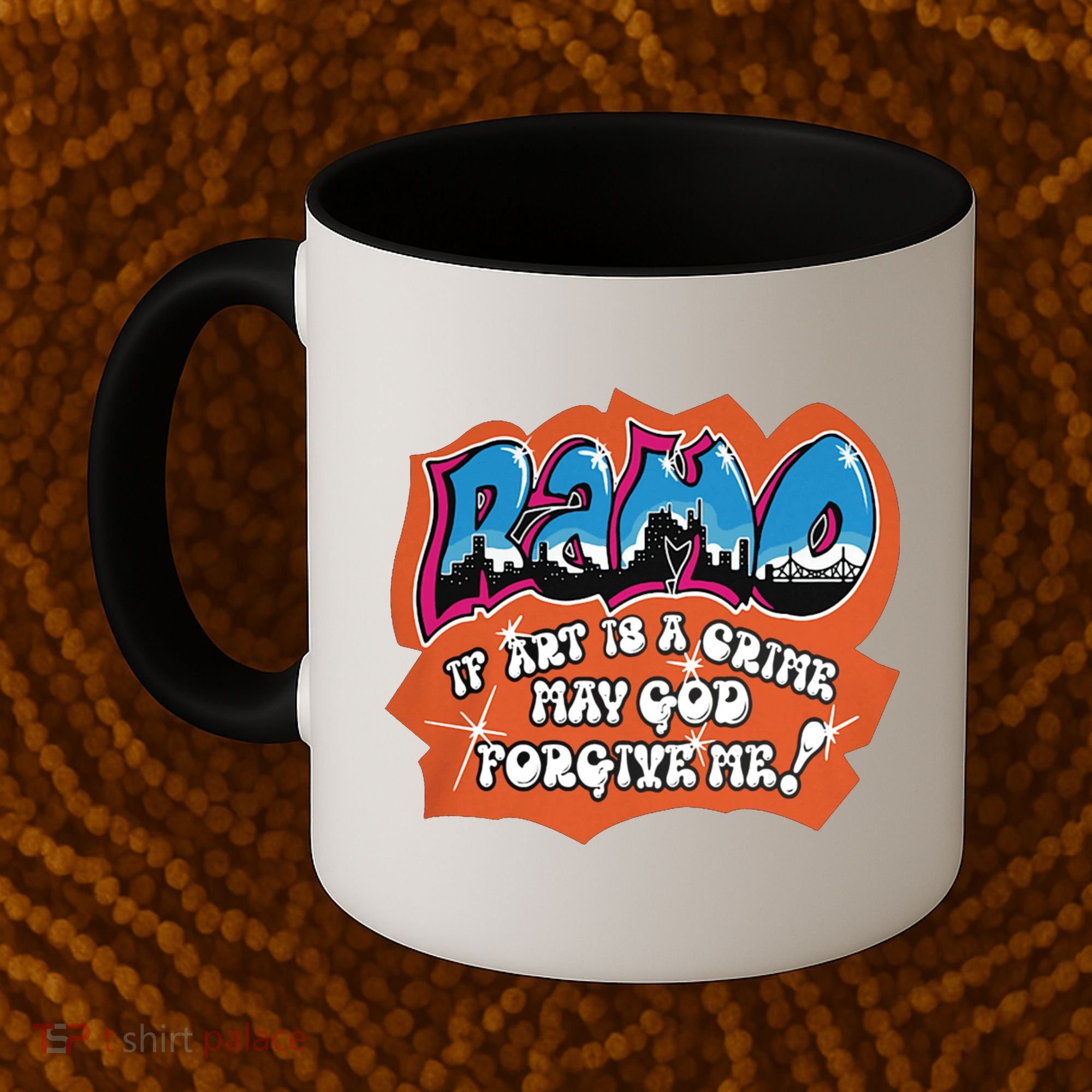 Ramo If Art Is A Crime May God Forgive Me Coffee Mug