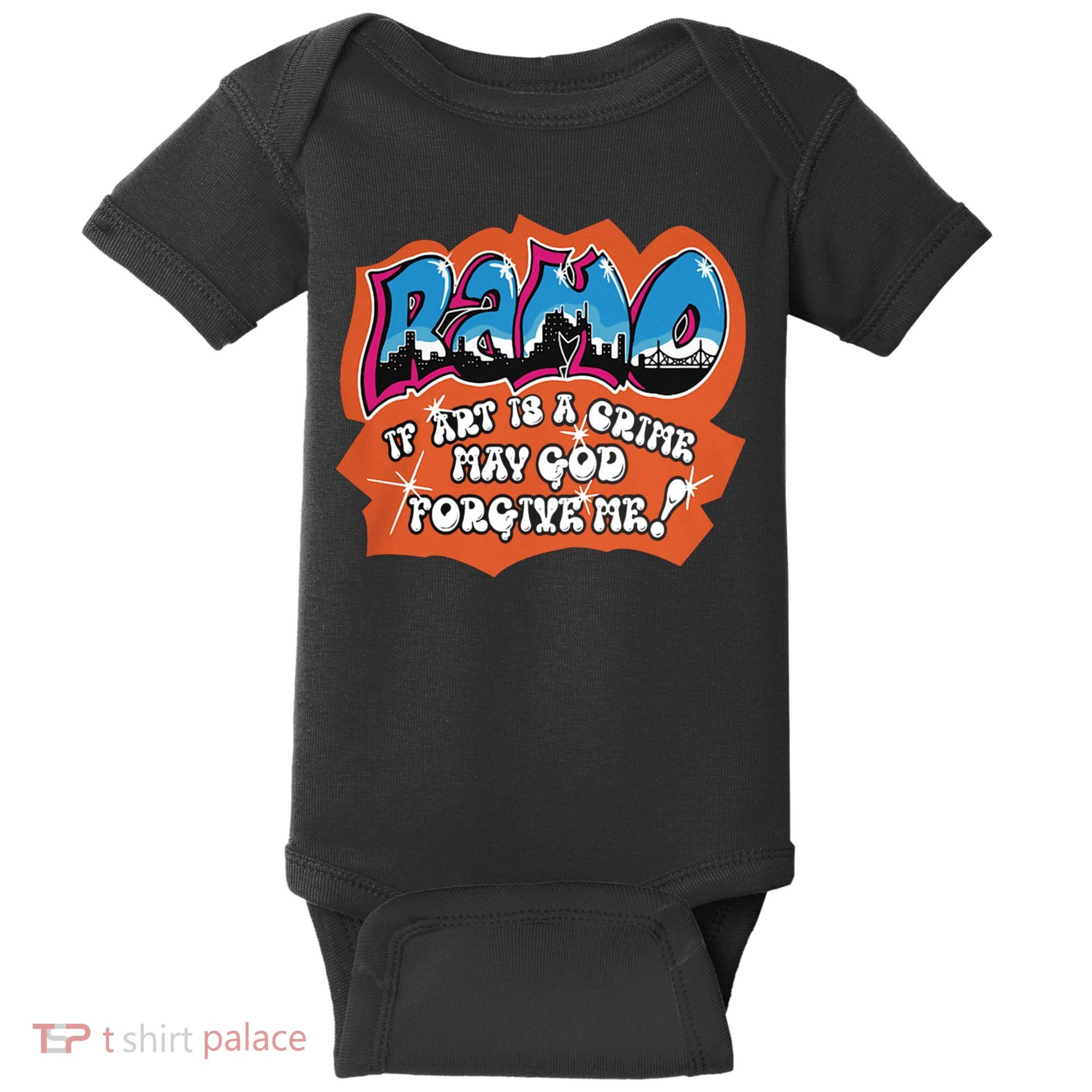 Ramo If Art Is A Crime May God Forgive Me Baby Bodysuit