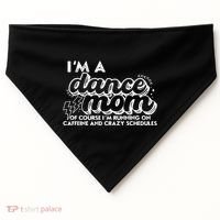 Retro I’M A Dance Mom Of Course I’M Running On Caffeine USA-Made Doggie Bandana thumb 0
