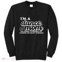 Retro I’M A Dance Mom Of Course I’M Running On Caffeine Sweatshirt thumb 0