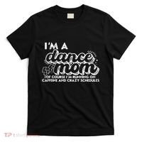 Retro I’M A Dance Mom Of Course I’M Running On Caffeine T-Shirt thumb 0