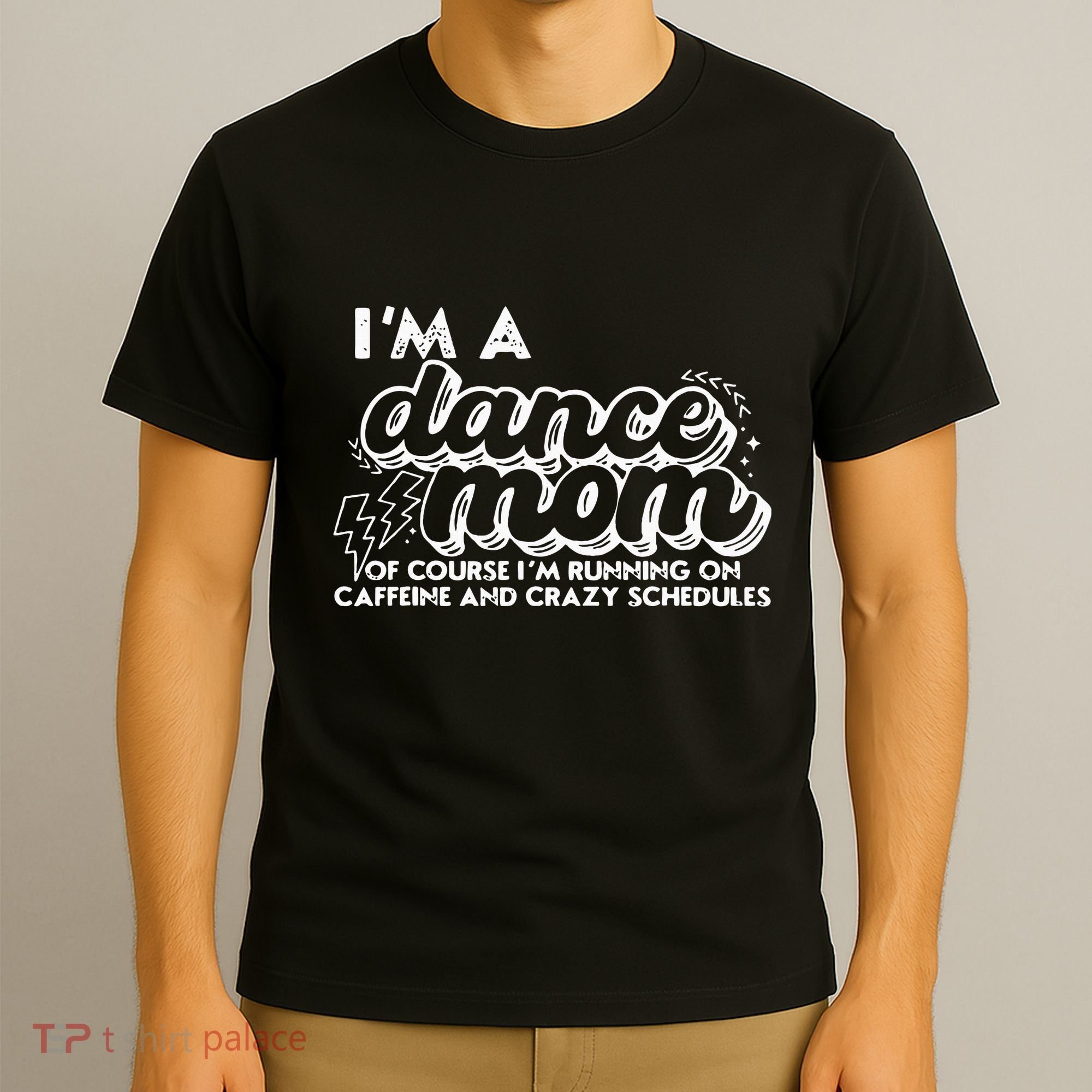 Retro I’M A Dance Mom Of Course I’M Running On Caffeine T-Shirt