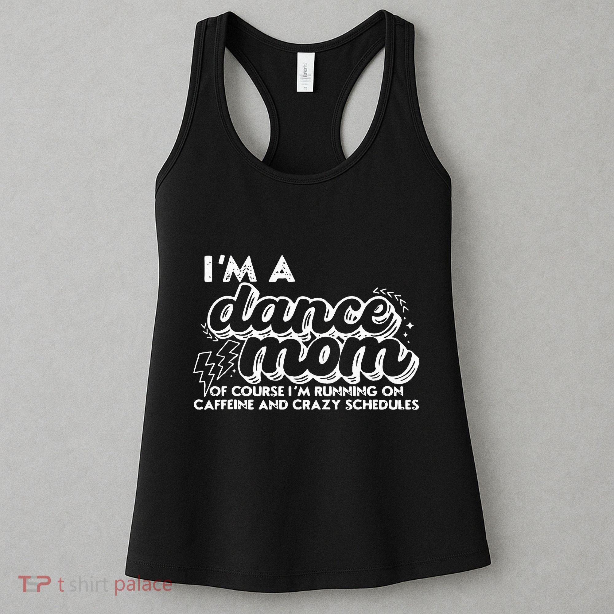 Retro I’M A Dance Mom Of Course I’M Running On Caffeine Women's Tank Top