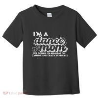 Retro I’M A Dance Mom Of Course I’M Running On Caffeine Toddler T-Shirt thumb 0