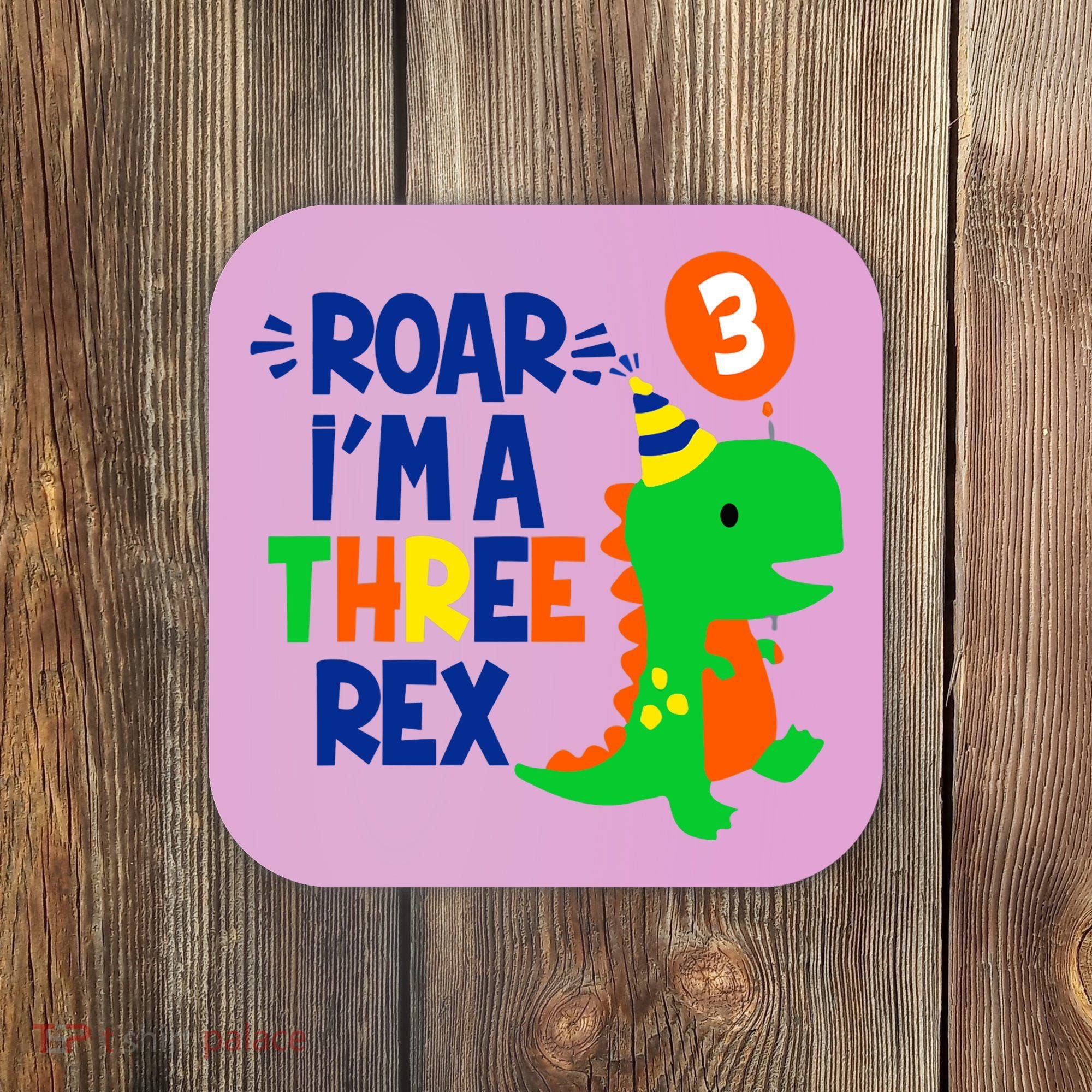 Roar I'm A Three Rex Dinosaur 3rd Birthday Boy 3 Years Bday Coaster