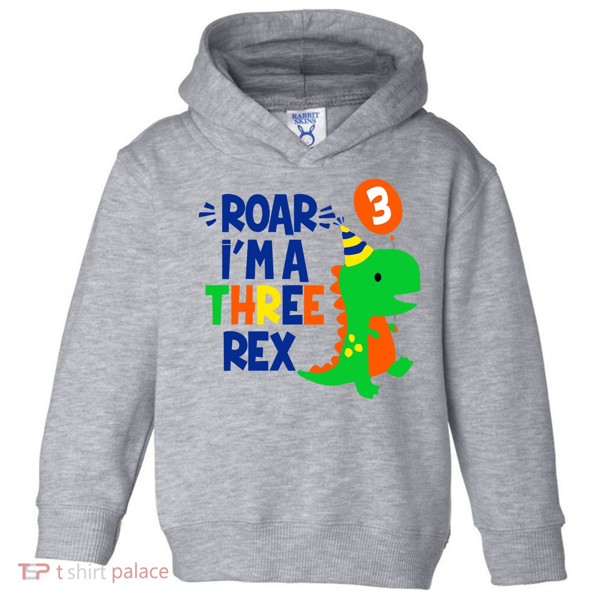 Roar I'm A Three Rex Dinosaur 3rd Birthday Boy 3 Years Bday Toddler Hoodie