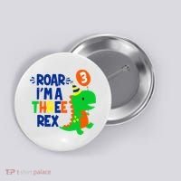 Roar I'm A Three Rex Dinosaur 3rd Birthday Boy 3 Years Bday Button thumb 0