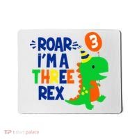 Roar I'm A Three Rex Dinosaur 3rd Birthday Boy 3 Years Bday Mousepad thumb 0