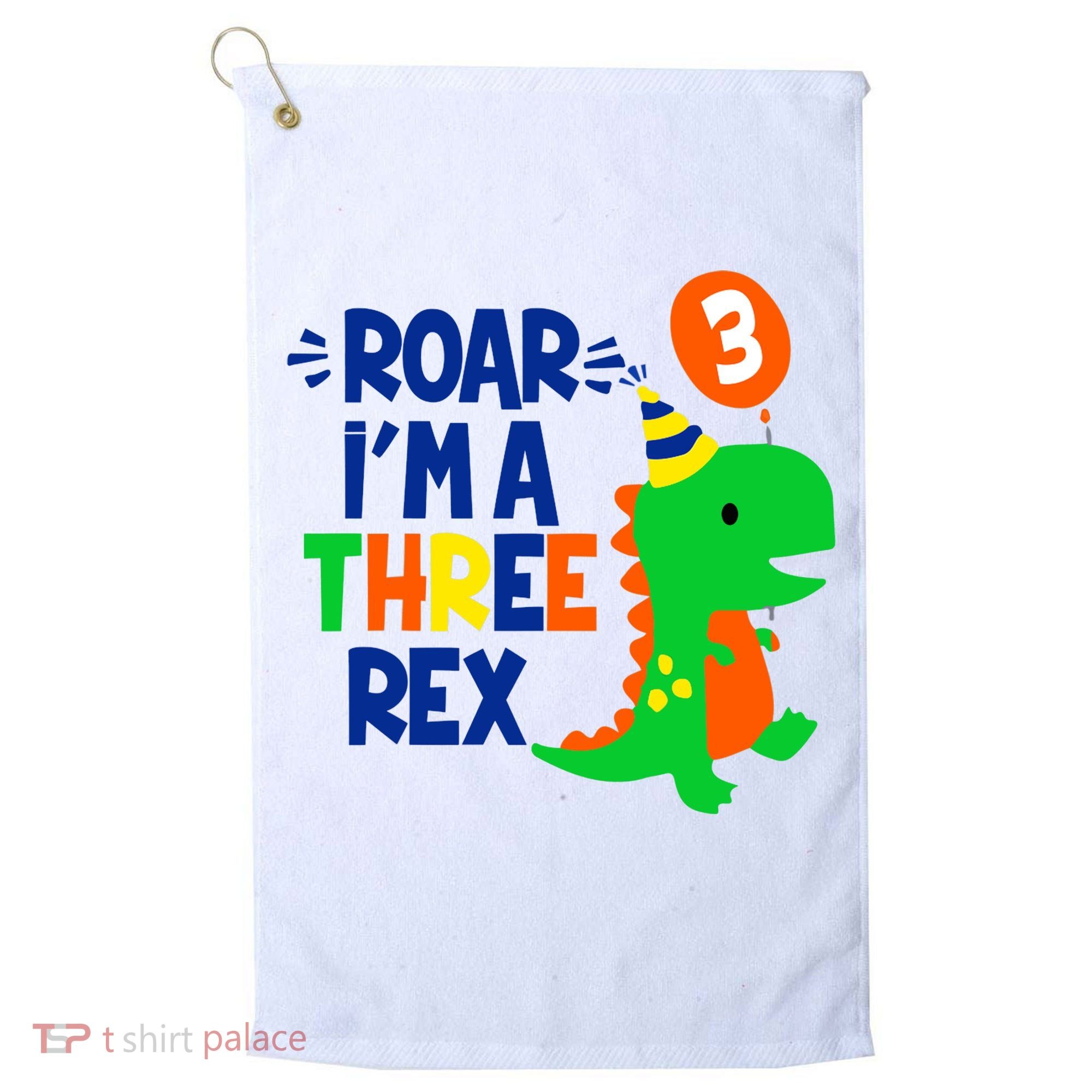 Roar I'm A Three Rex Dinosaur 3rd Birthday Boy 3 Years Bday Golf Towel