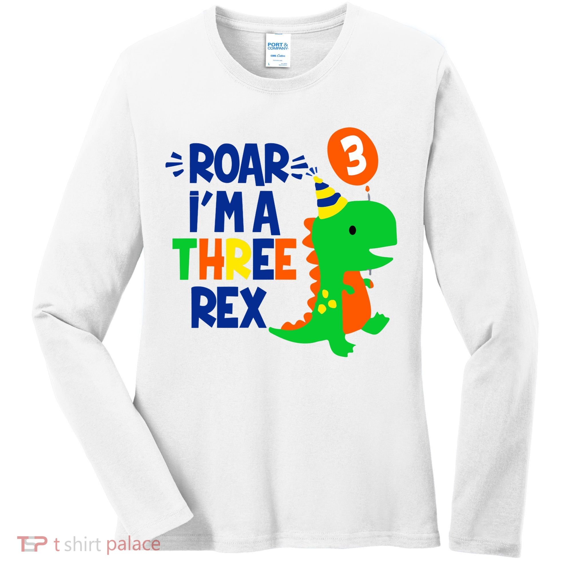 Roar I'm A Three Rex Dinosaur 3rd Birthday Boy 3 Years Bday Women's Long Sleeve Shirt
