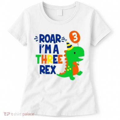 Roar I'm A Three Rex Dinosaur 3rd Birthday Boy 3 Years Bday Women's T-Shirt