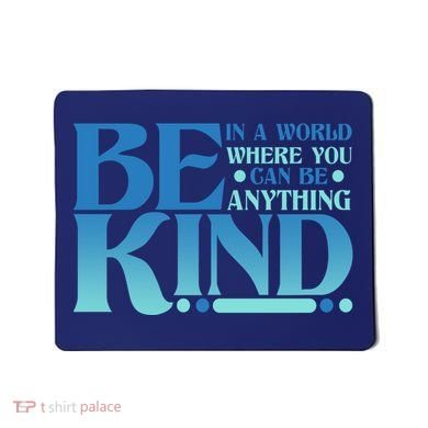 Retro In A World Where You Can Be Anything Be Kind Mousepad