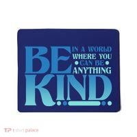 Retro In A World Where You Can Be Anything Be Kind Mousepad thumb 0