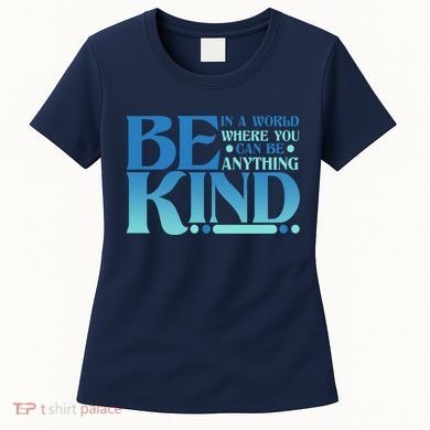 Retro In A World Where You Can Be Anything Be Kind Women's T-Shirt