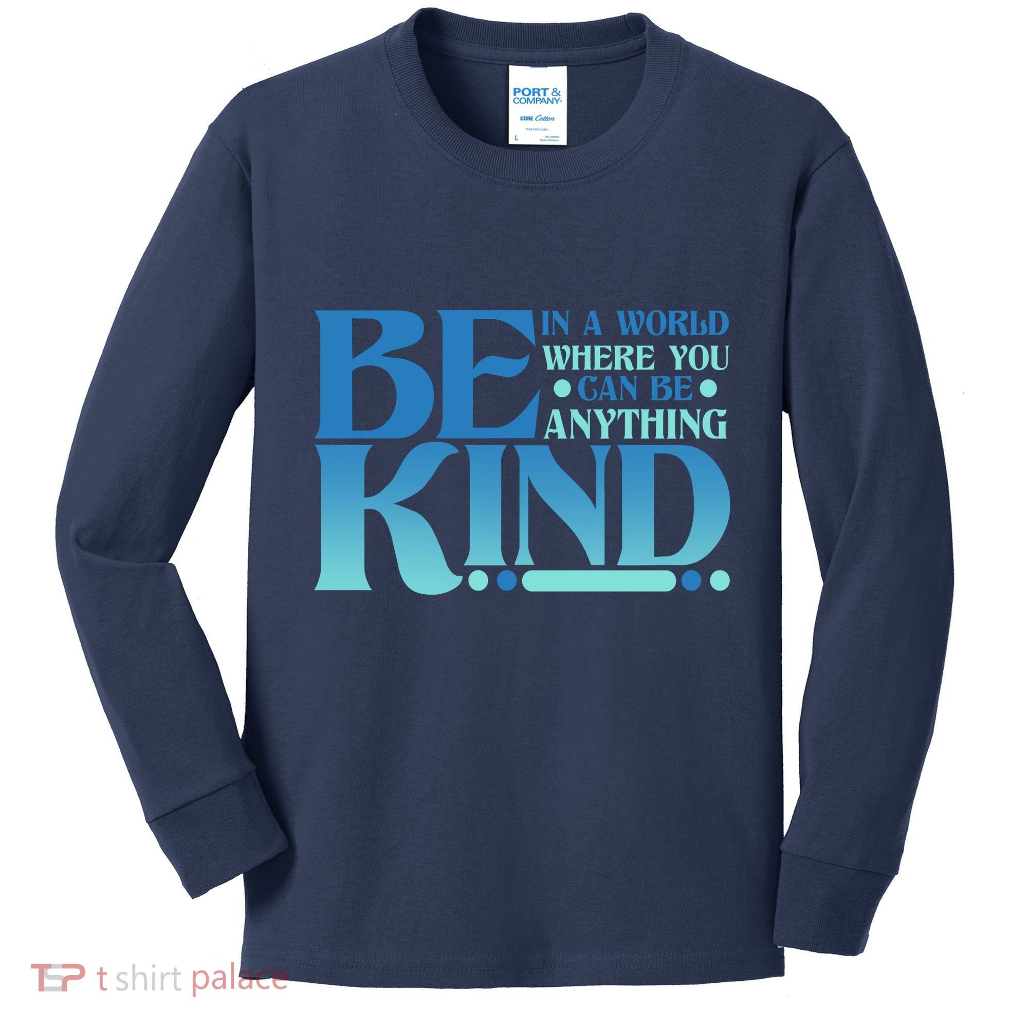 Retro In A World Where You Can Be Anything Be Kind Kids Long Sleeve Shirt