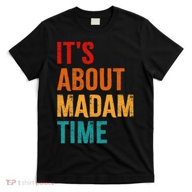 Retro ItS About Madam Time T-Shirt
