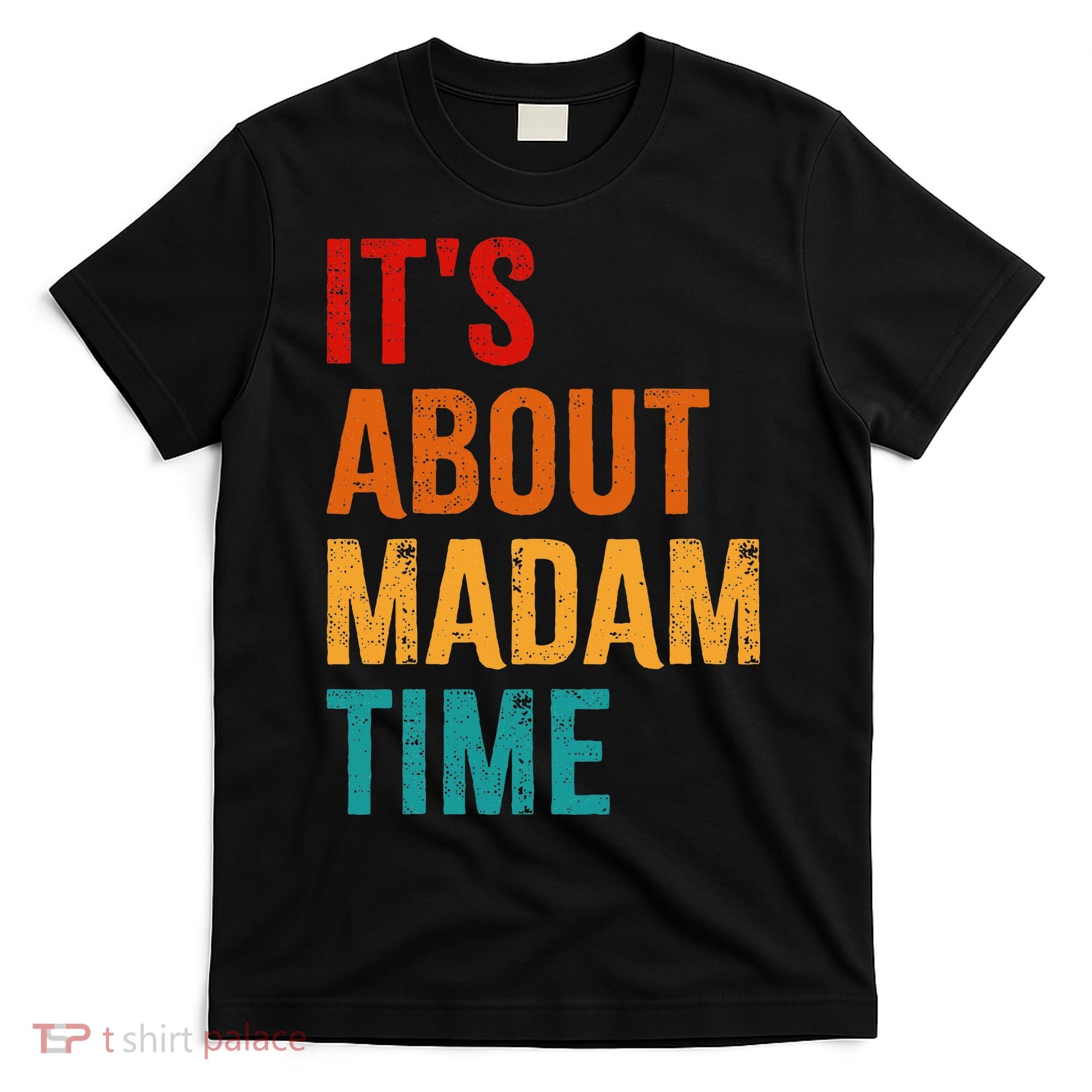 Retro ItS About Madam Time T-Shirt