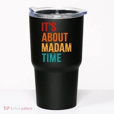 Retro ItS About Madam Time Tumbler