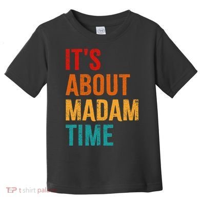 Retro ItS About Madam Time Toddler T-Shirt