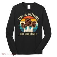 Retro I’M A FUNGI with GOOD MORELS Funny Morel Meme Long Sleeve Shirt thumb 0
