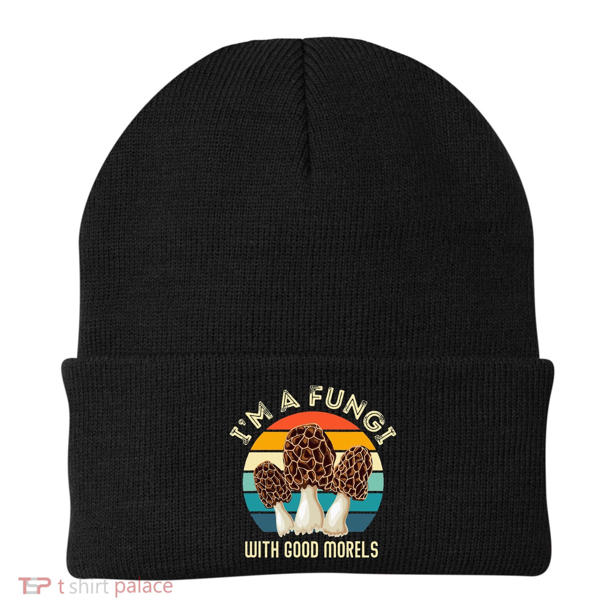 Retro I’M A FUNGI with GOOD MORELS Funny Morel Meme Beanie