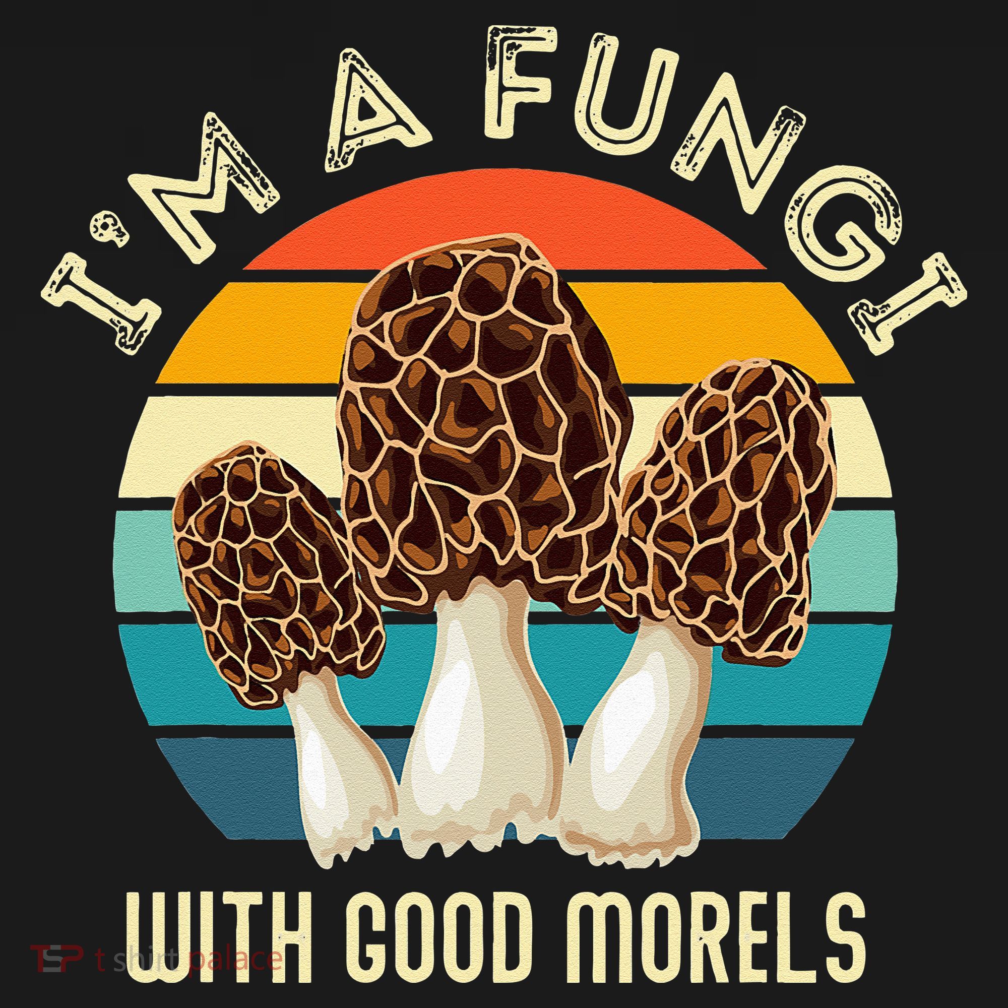 Retro I’M A FUNGI with GOOD MORELS Funny Morel Meme Polo