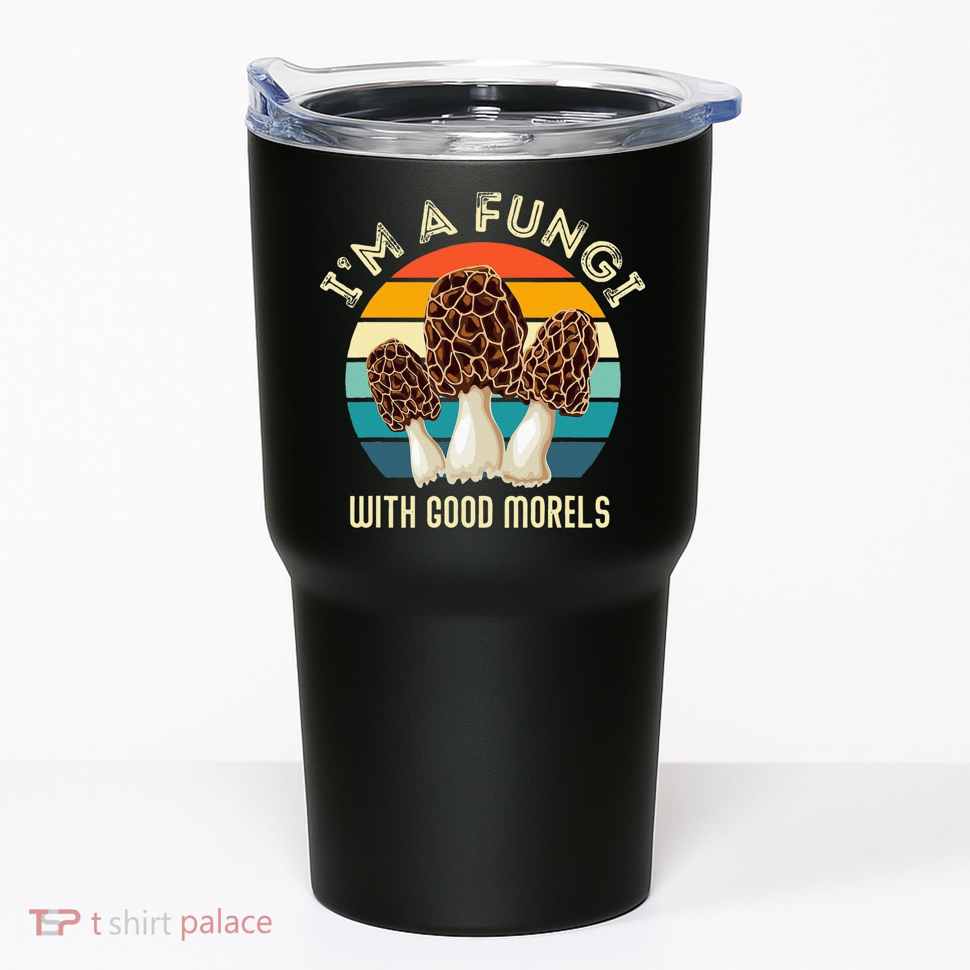 Retro I’M A FUNGI with GOOD MORELS Funny Morel Meme Tumbler