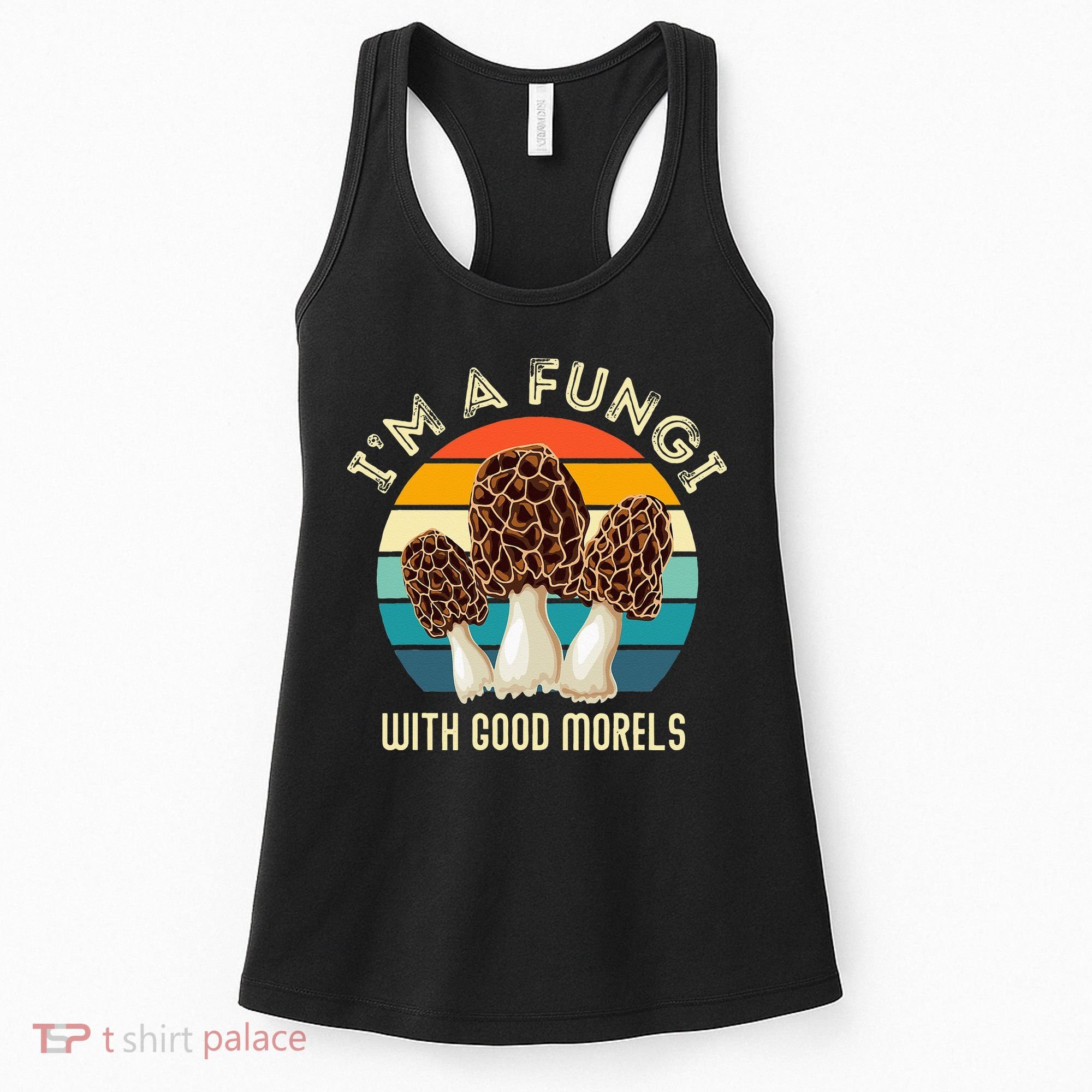 Retro I’M A FUNGI with GOOD MORELS Funny Morel Meme Women's Tank Top