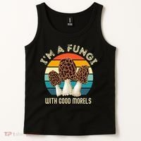 Retro I’M A FUNGI with GOOD MORELS Funny Morel Meme Tank Top thumb 2