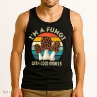 Retro I’M A FUNGI with GOOD MORELS Funny Morel Meme Tank Top thumb 3
