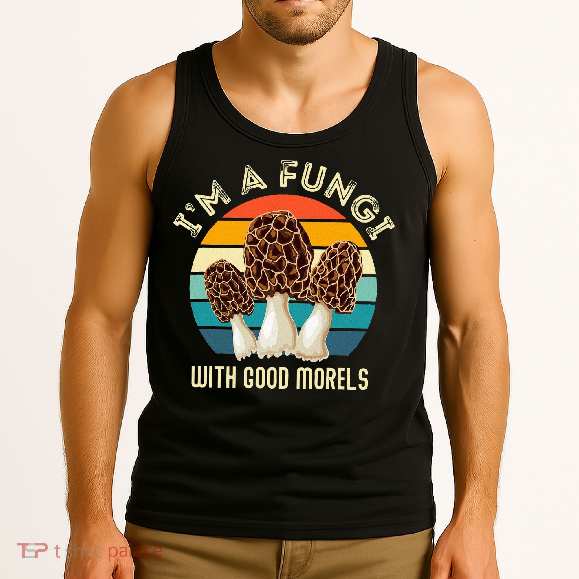 Retro I’M A FUNGI with GOOD MORELS Funny Morel Meme Tank Top