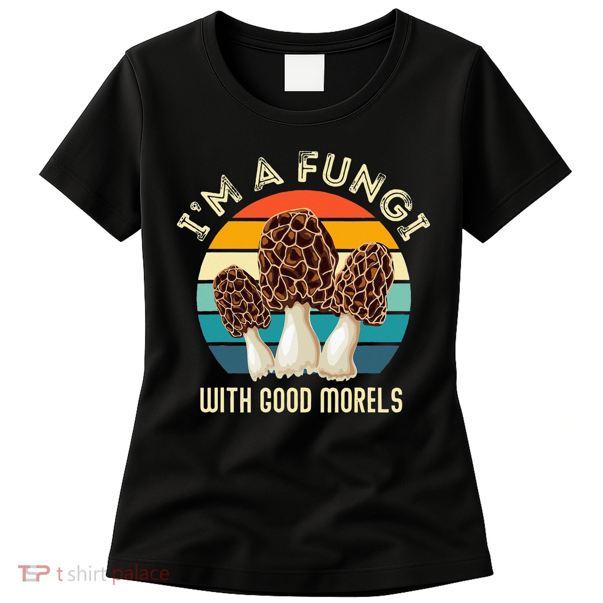 Retro I’M A FUNGI with GOOD MORELS Funny Morel Meme Women's T-Shirt