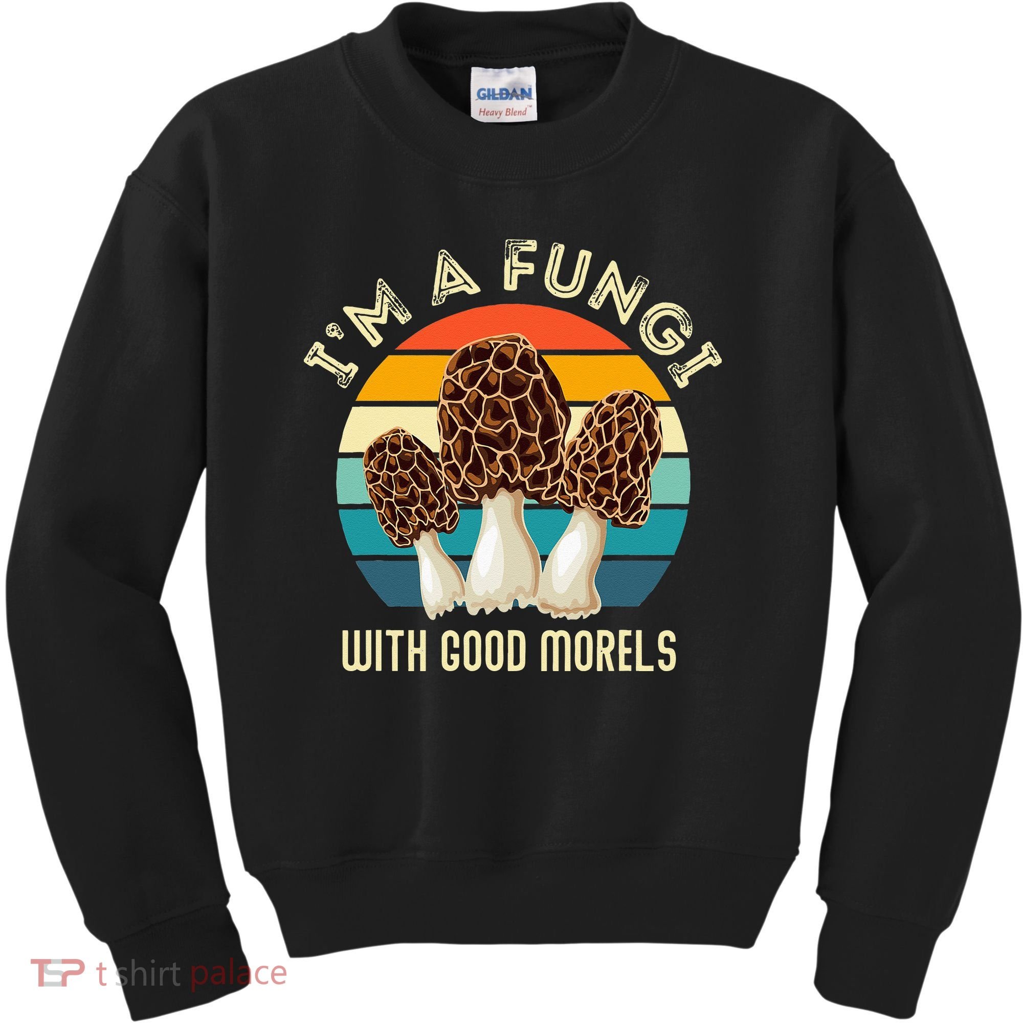 Retro I’M A FUNGI with GOOD MORELS Funny Morel Meme Kids Sweatshirt