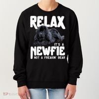 Relax ItS A Newfie Not A Freakin Bear Newfoundland Dog Women's Sweatshirt thumb 0